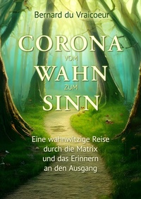 Abbildung von: Corona - vom Wahn zum Sinn - tredition