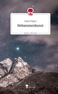 Cover: Hebammenkunst. Life is a Story - story.one - story.one publishing