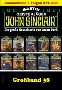 Abbildung von: John Sinclair Großband 38 - Bastei Lübbe