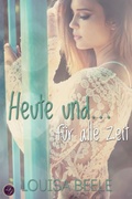 Cover: Heute und ... f&uuml;r alle Zeit - Wild Books by Latos Verlag