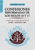 Cover: Confesiones Reformadas de los Siglos 16 y 17 - Volumen 1 - Teologia Para Vivir