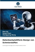 Cover: Datenbankplattform Design von Schmierstoffen - Verlag Unser Wissen