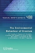 Cover: The Environmental Behaviour of Uranium - IAEA