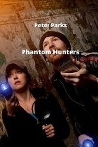 Enlarge image Cover: Phantom Hunters - Peter Parks