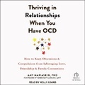 Cover: Thriving in Relationships When You Have Ocd - Tantor Audio
