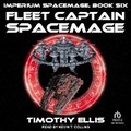 Cover: Fleet Captain Spacemage - Tantor Audio