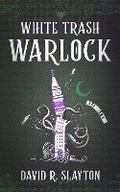 Cover: White Trash Warlock - Blackstone Publishing