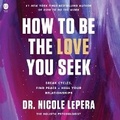 Cover: How to Be the Love You Seek - HarperCollins