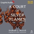 Cover: A Court of Silver Flames (1 of 2) [Dramatized Adaptation] - Graphic Audio