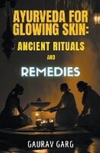 Abbildung von: Ayurveda for Glowing Skin - Gaurav Garg