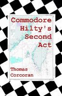 Enlarge image Cover: Commodore Hilty's Second Act - Bernice Feigenbaum & Company