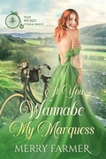 Cover: If You Wannabe My Marquess (That Wicked O'Shea Family, #2) - Merry Farmer