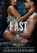 Cover: Ride Fast: Royal Bastards MC: Charleston, WV Volume 3 - Glenna Maynard