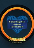 Abbildung von: O amor Magnífico  de Deus 1 Corithians 13 Devocional Yury Gaudard - Yury Gaudard