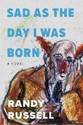 Cover: Sad as the Day I was Born - Bookbaby