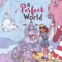 Enlarge image Cover: A Perfect World - Bookbaby