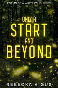 Enlarge image Cover: Only A Start And Beyond - Author Academy Elite