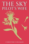 Cover: The Sky Pilot's Wife - Austin Macauley Publishers LLC