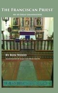 Cover: The Franciscan Priest - Dorrance Publishing Co.