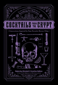 Abbildung von: Cocktails from the Crypt - Page Street Publishing Co.