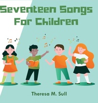 Abbildung von: Seventeen Songs For Children - Ewings Publishing LLC