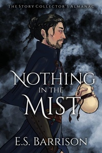 Enlarge image Cover: Nothing in the Mist - E.S. Barrison