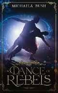 Cover: A Dance of Rebels - Tangled Up Press