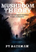 Cover: Mushroom Theory - PT Bateman