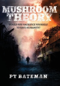 Enlarge image Cover: Mushroom Theory - PT Bateman