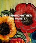 Cover: MY GRANDMOTHER, THE PAINTER - Dr. Gerald Kurz