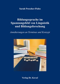 Abbildung von: Bildungssprache im Spannungsfeld von Linguistik und Bildungsforschung - Kovac, Dr. Verlag