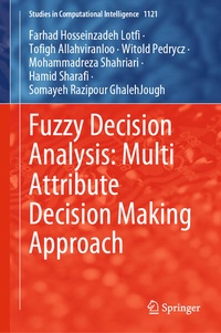 Enlarge image Cover: Fuzzy Decision Analysis: Multi Attribute Decision Making Approach - Springer