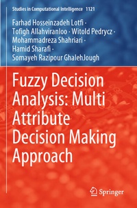 Enlarge image Cover: Fuzzy Decision Analysis: Multi Attribute Decision Making Approach - Springer