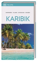 Cover: Vis-&agrave;-Vis Reisef&uuml;hrer Karibik - Dorling Kindersley Reisef&uuml;hrer