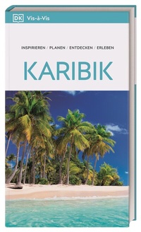 Abbildung von: Vis-à-Vis Reiseführer Karibik - Dorling Kindersley Reiseführer