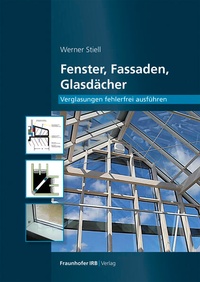 Abbildung von: Fenster, Fassaden, Glasdächer - Fraunhofer IRB Verlag