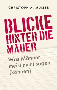 Enlarge image Cover: Blicke hinter die Mauer - BoD - Books on Demand