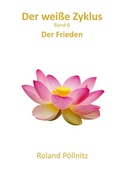 Cover: Der wei&szlig;e Zyklus - BoD - Books on Demand