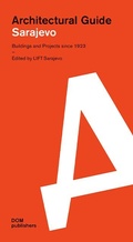 Cover: Sarajevo. Architectural Guide - DOM publishers
