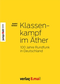 Abbildung von: Klassenkampf im Äther - Verlag 8. Mai
