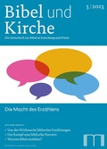 Cover: Bibel und Kirche / Die Macht des Erz&auml;hlens - Katholisches Bibelwerk e.V.