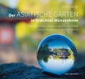 Cover: Der Asiatische Garten in Kraichtal-M&uuml;nzesheim - verlag regionalkultur