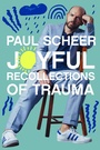 Cover: Joyful Recollections of Trauma - HarperCollins