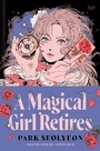 Cover: A Magical Girl Retires - HarperCollins