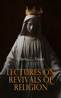 Enlarge image Cover: Lectures on Revivals of Religion - e-artnow