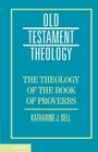Cover: The Theology of the Book of Proverbs - Cambridge University Press