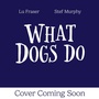 Cover: What Dogs Do - ORCHARD BOOKS