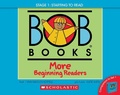 Cover: Bob Books - More Beginning Readers Hardcover Bind-Up Phonics, Ages 4 and Up, Kindergarten (Stage 1: Starting to Read) - Scholastic US