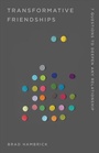 Cover: Transformative Friendships - New Growth Press