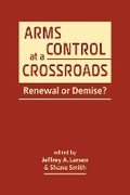 Cover: Arms Control at a Crossroads - Lynne Rienner Publishers Inc